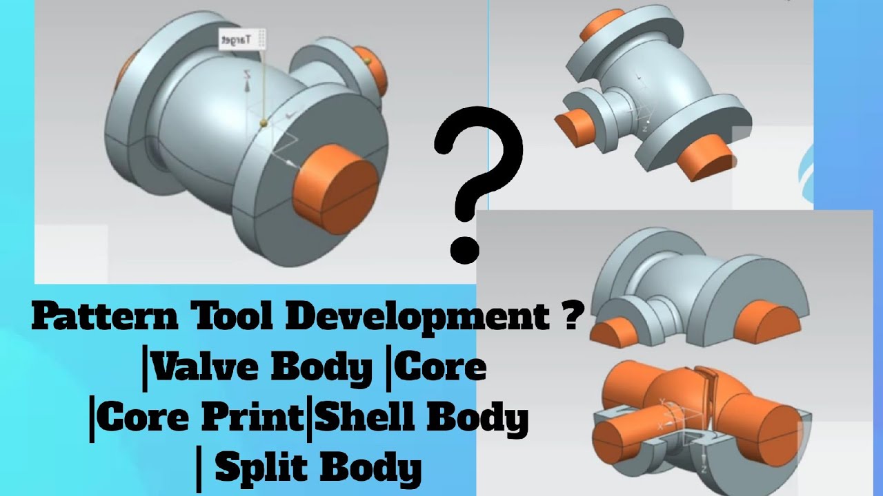 Pattern Tool Development ? |Valve Body |Core |Core Print|Shell Body| Split Body #nx #cad#solidworks