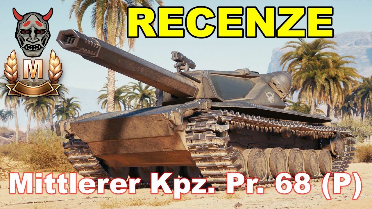 ONIBABA World of Tanks - RECENZE - Mittlerer Kpz. Pr. 68 (P)