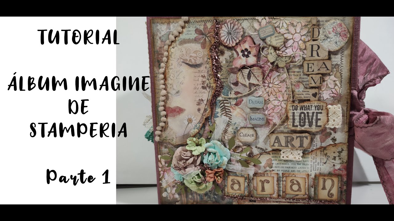 TUTORIAL ALBUM IMAGINE DE STAMPERIA PARTE 1