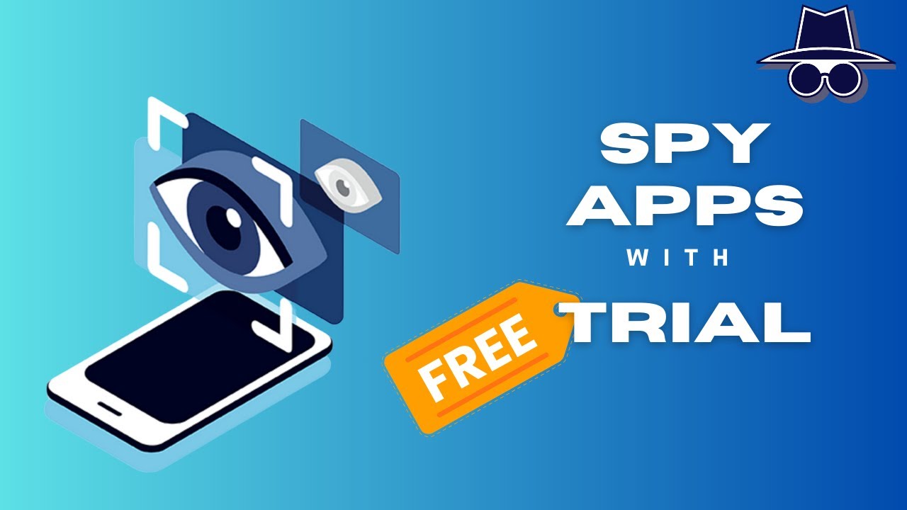 Best Spy Apps With Free Trial: Top Free Spy App For Android & iPhone