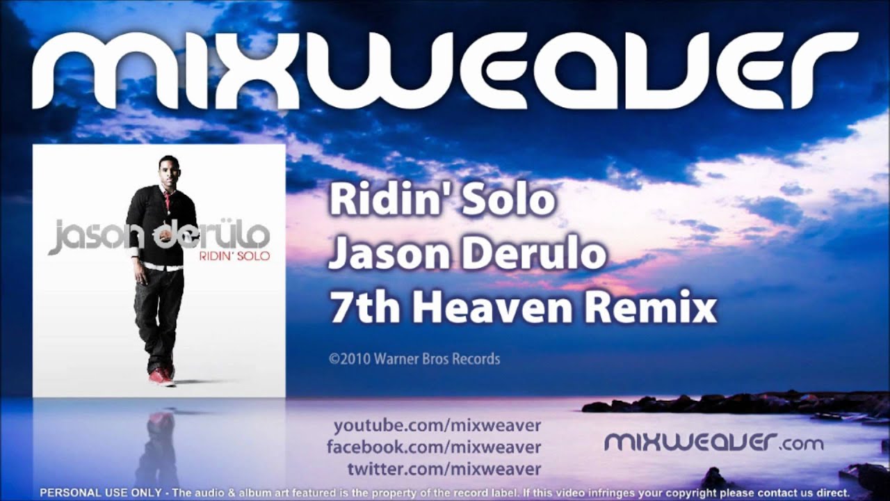 Jason Derulo - Ridin' Solo (7th Heaven Remix)