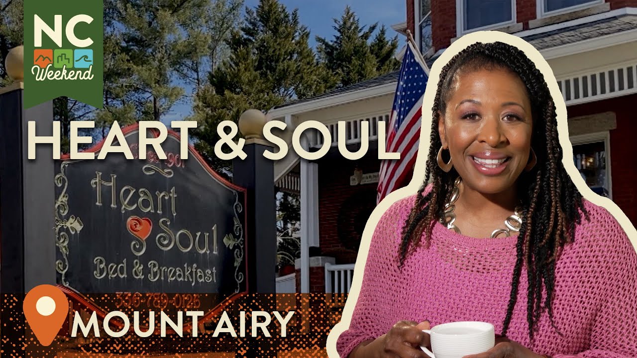Heart and Soul B&B - Mount Airy, NC | North Carolina Weekend