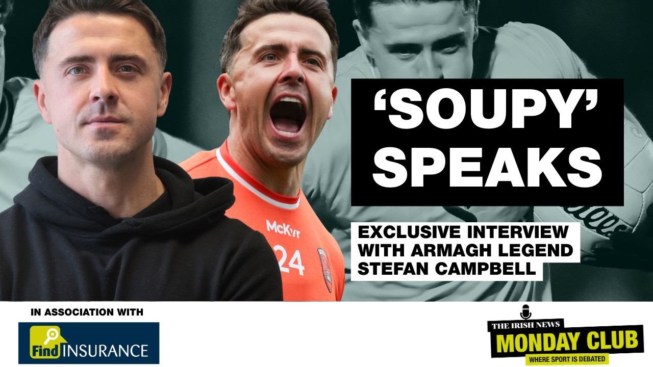 Exclusive interview with Armagh GAA legend Stefan 'Soupy' Campbell