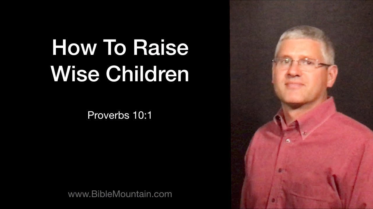 How to Raise Wise Children