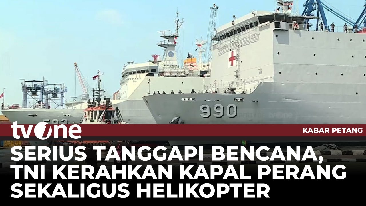 3 KRI Diberangkatkan ke Lokasi Bencana Alam | Kabar Petang