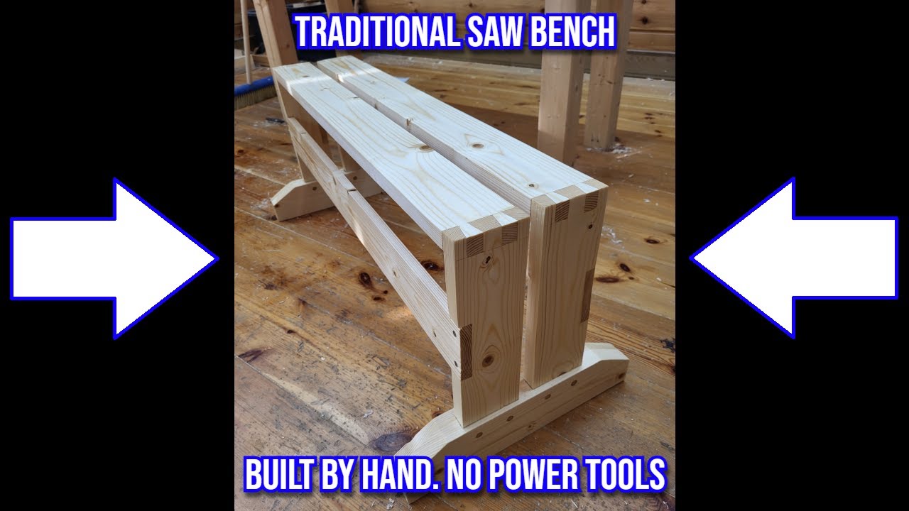 I Built a Traditional Saw Bench with Just Hand Tools