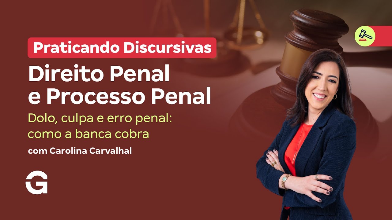 Praticando Discursivas de Penal e Processo Penal | Dolo, culpa e erro penal: como a banca cobra