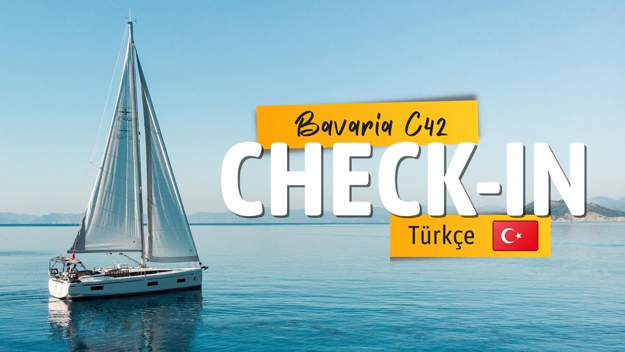 Bavaria C42 Check-In Video (Turkish)