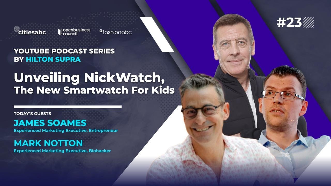 Unveiling NickWatch, The Smartwatch For Kids with James Soames & Mark Notton, Marketing Executives