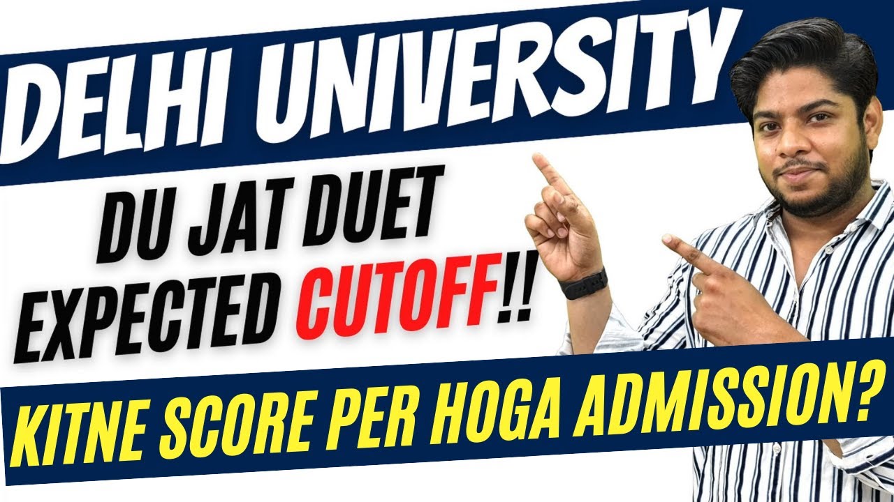 Delhi University-Expected cutoff for Entrance Based Courses | DU JAT DUET 2021🔥🔥