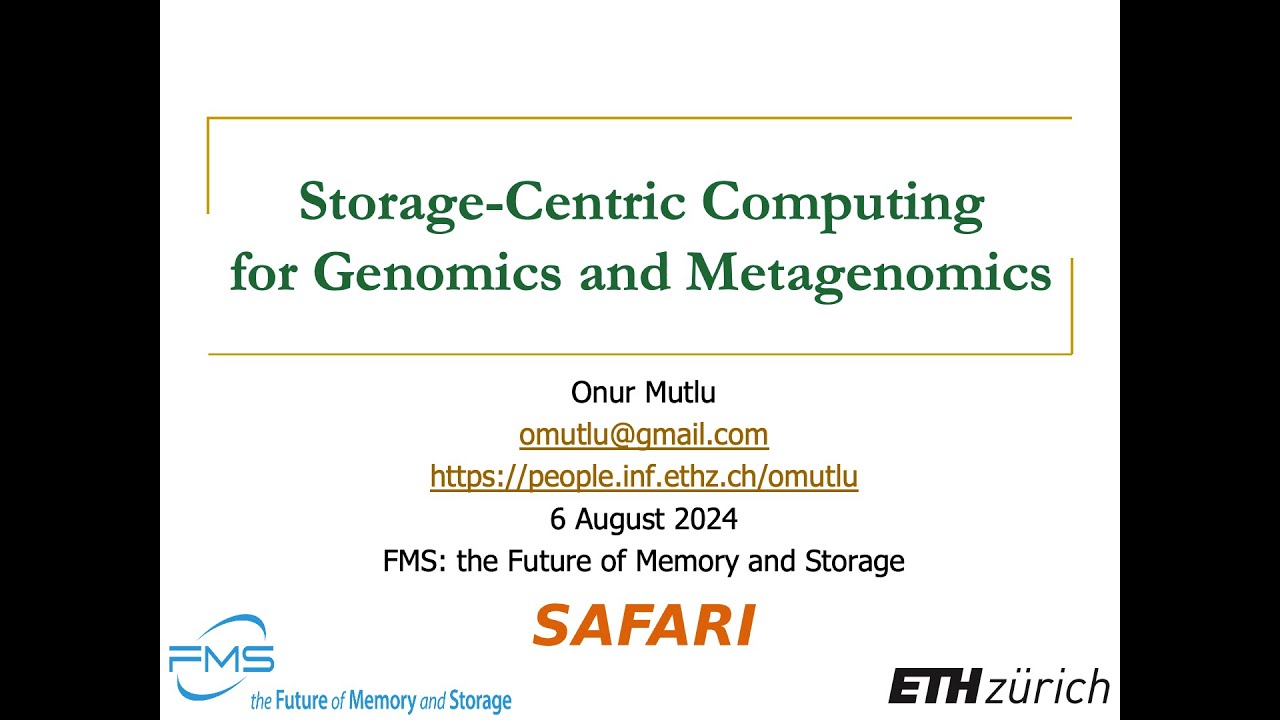 Storage-Centric Computing for Genomics and Metagenomics : Prof. Onur Mutlu (FMS 2024)