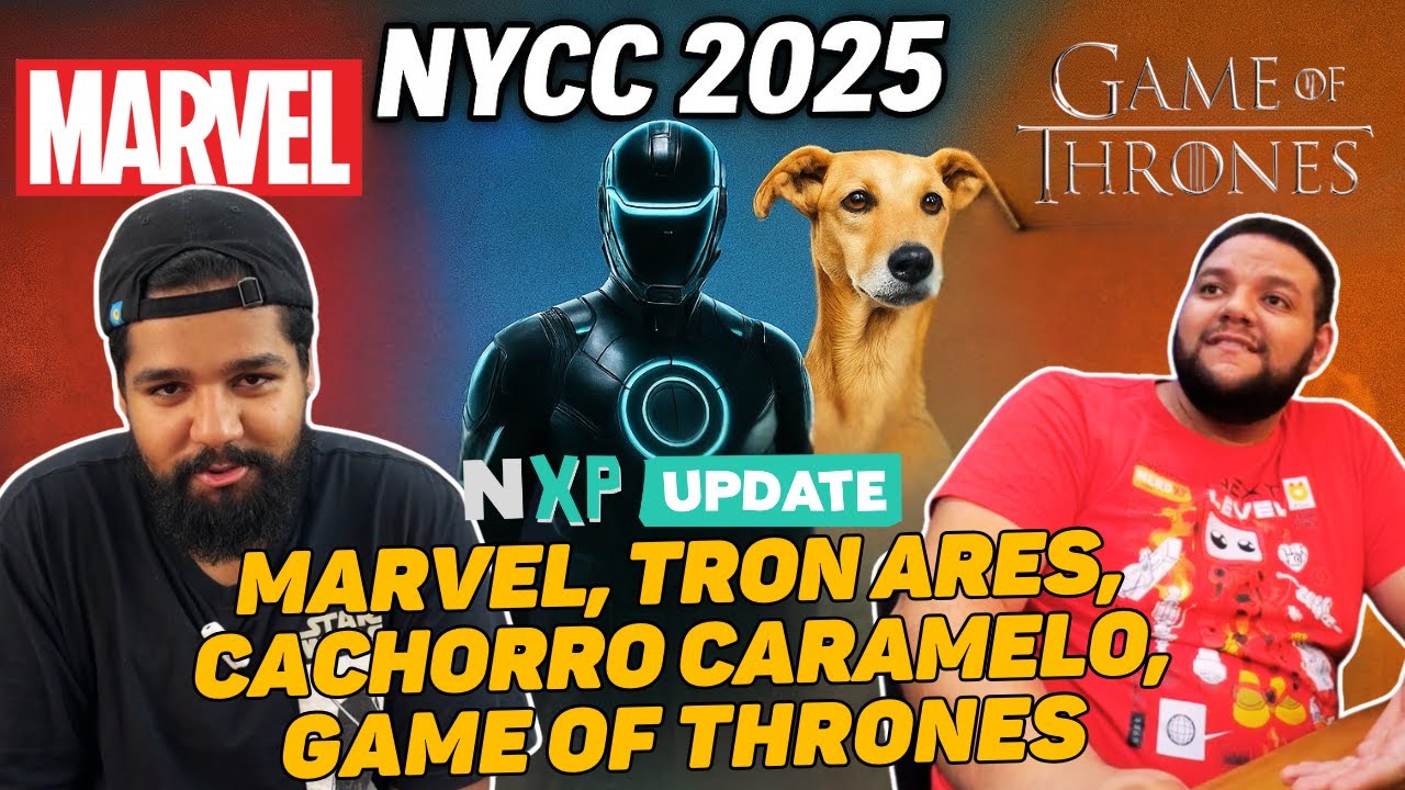 NYCC 2025, MARVEL, TRON ARES, CARAMELO, GAME OF THRONES e muito mais | UPDATE NXP