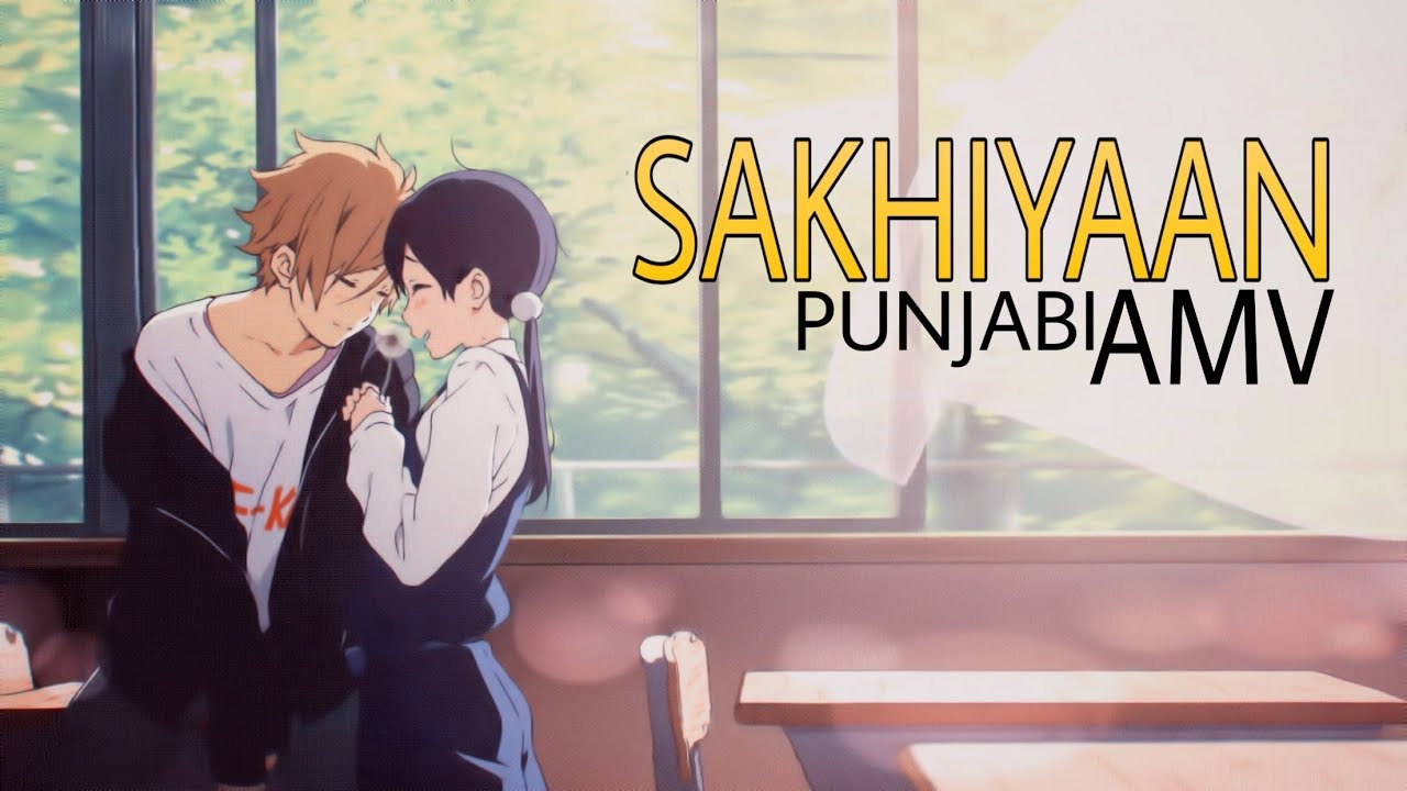 [AMV] SAKHIYAAN | Tamako LoveStory