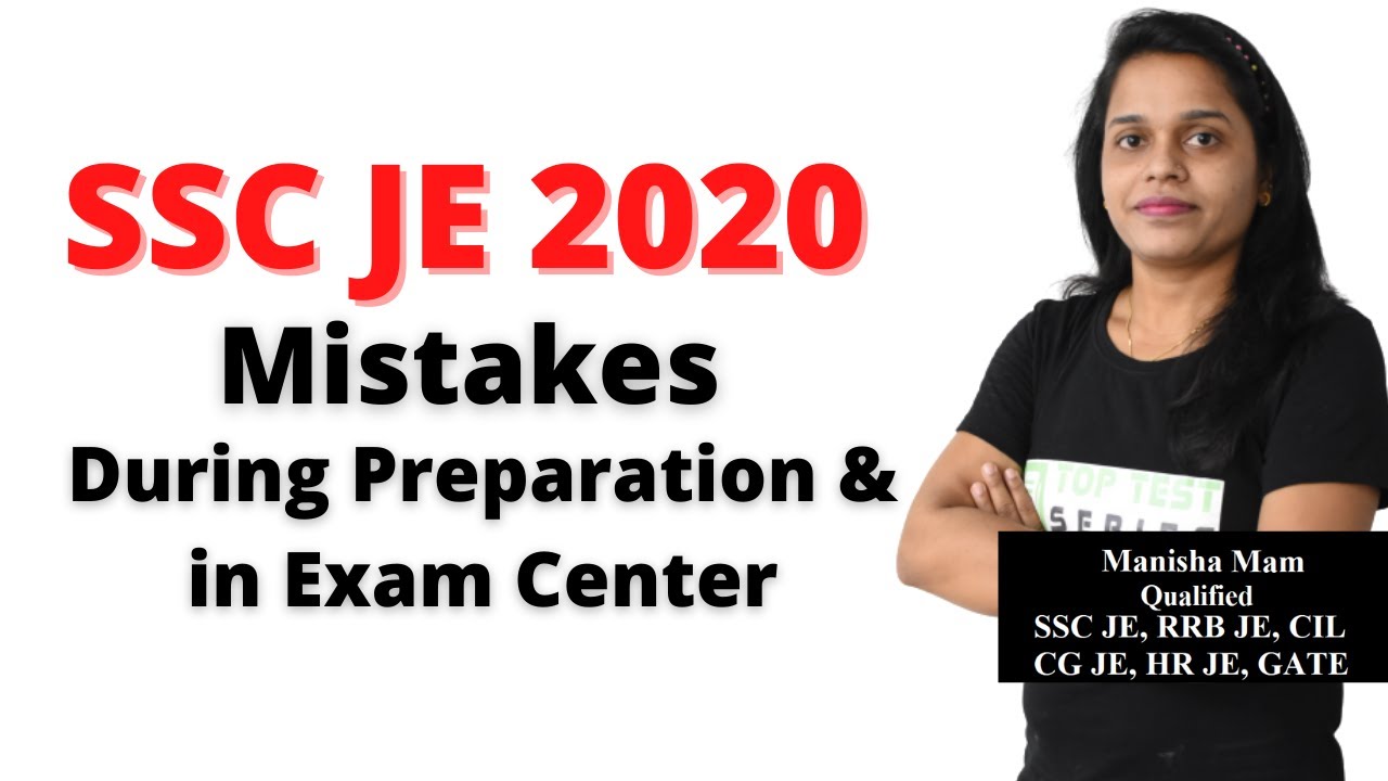 SSC JE- Mistakes During Preparation and in Exam Center