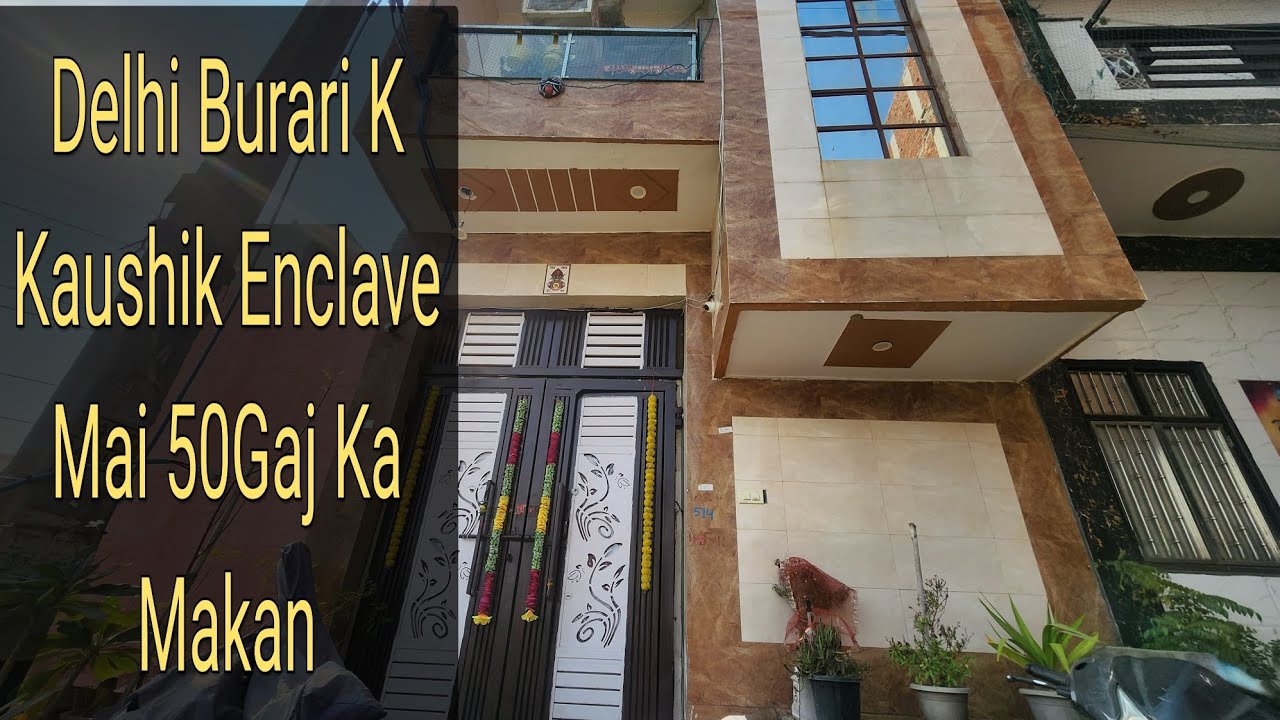 Delhi Burari K kaushik enclave Mai 50 Gaj Ka Makan || Call 9667255583 9811562618 