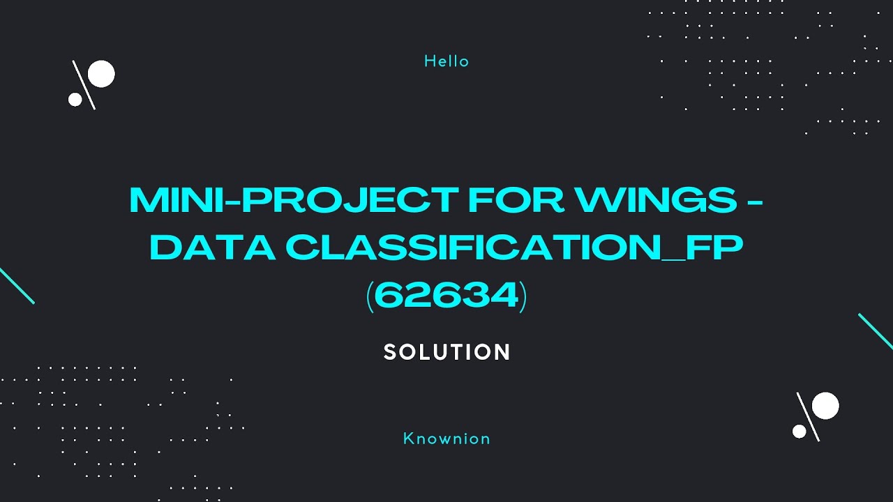 TCS Mini-Project for Wings - Data Classification FP (62634)