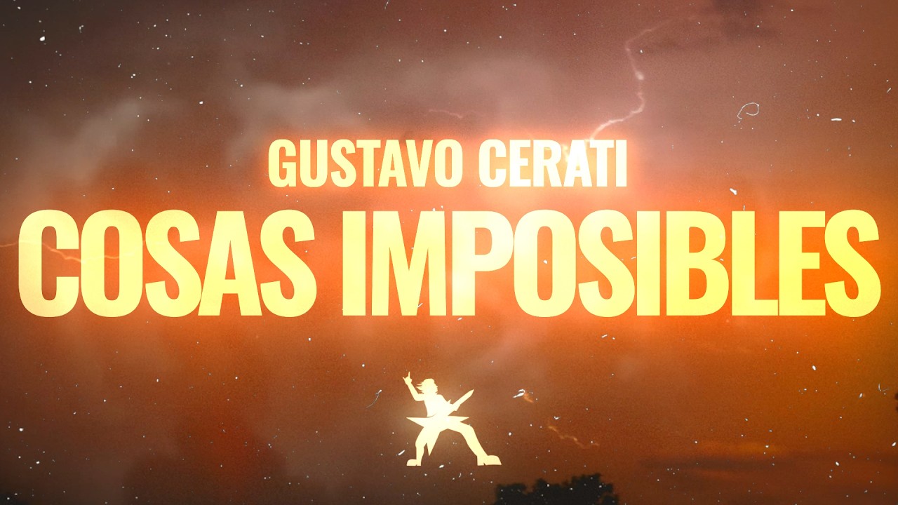 Gustavo Cerati - Cosas Imposibles (Lyrics)
