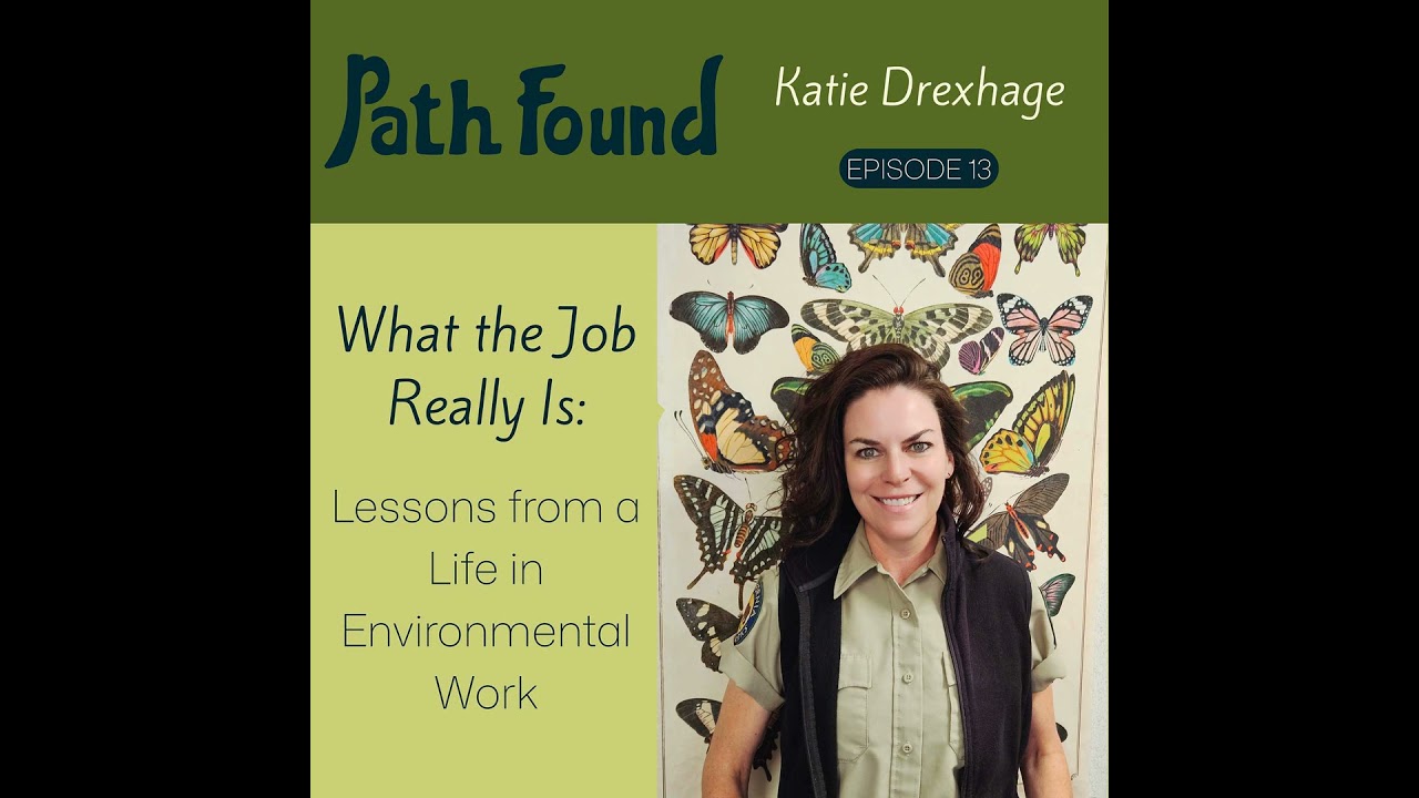 What the Job Really Is: Lessons from a Life in Environmental Work