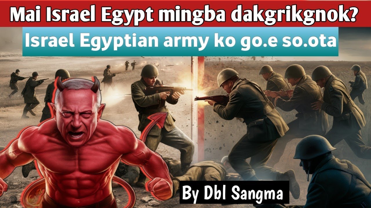 Mai Israel Egypt mingba dakgrikgnok  | By Dbl Sangma @Oyehitsindia