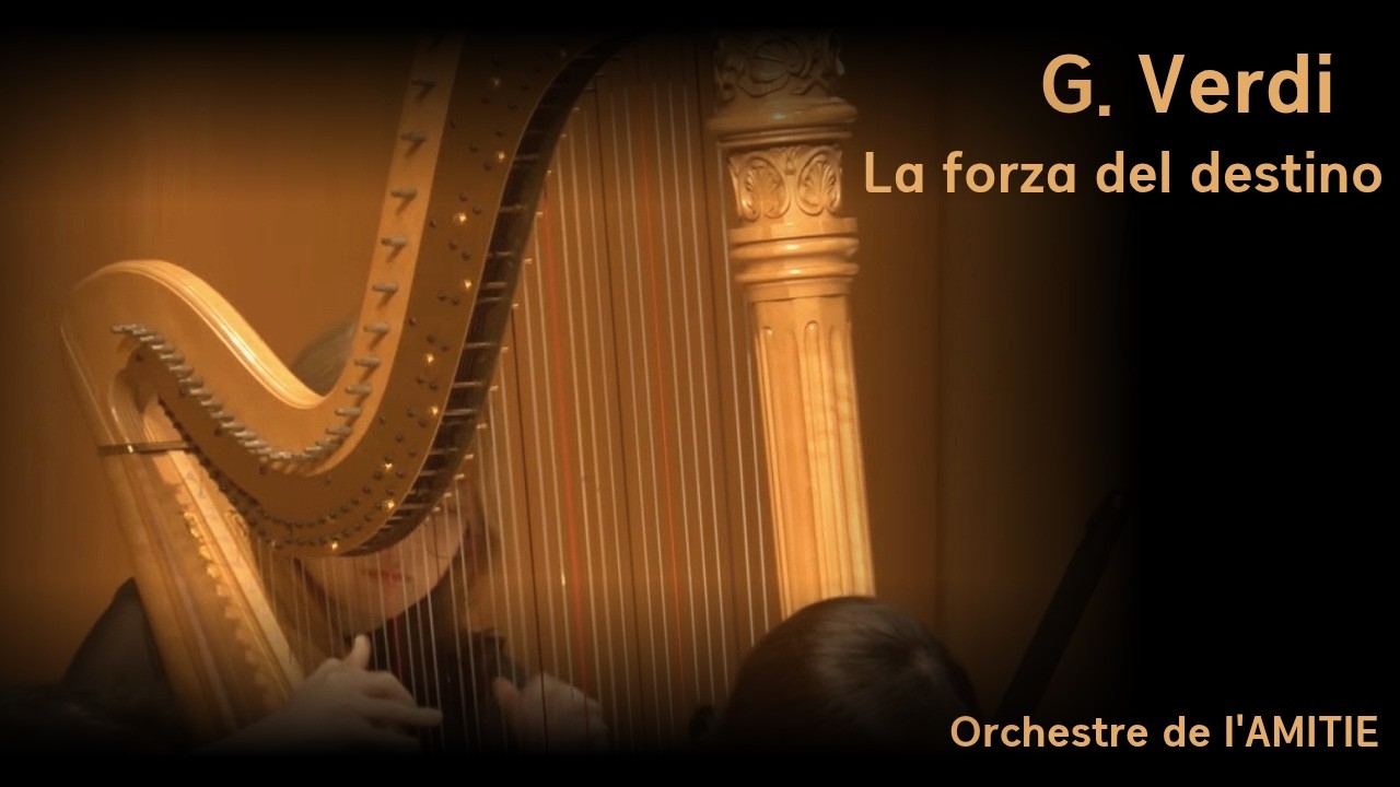 G. Verdi : Overture from 'La forza del destino' / Orchestre de l’AMITIE