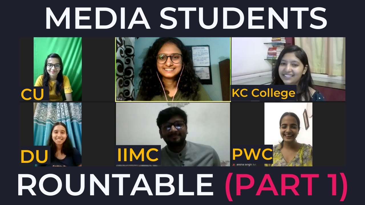 Media Students Roundtable 1: Life as a Media Student in India, College, Projects, Career Decisions