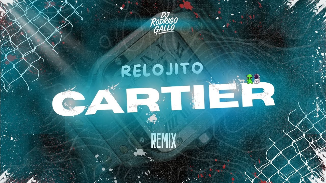 Relojito Cartier ( Remix ) Luis R Conriquez, Anuel AA - DJ Rodrigo Gallo