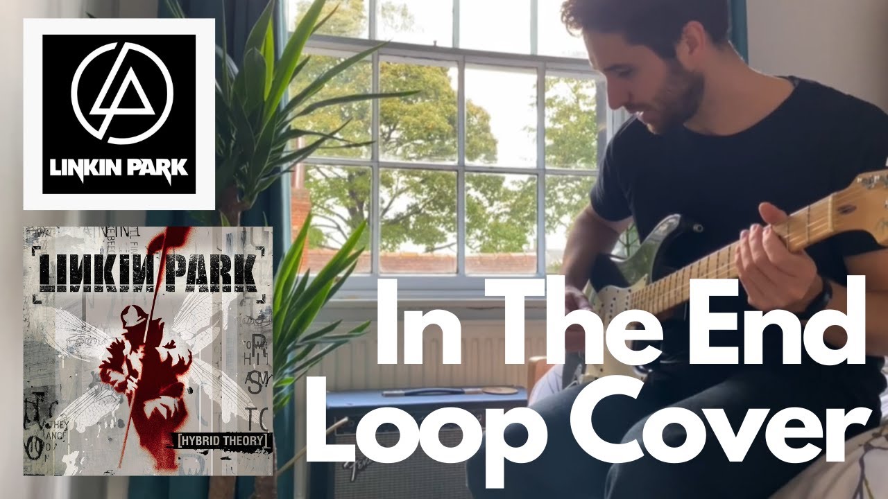 In the End -Linkin Park - Guitar Loop Cover