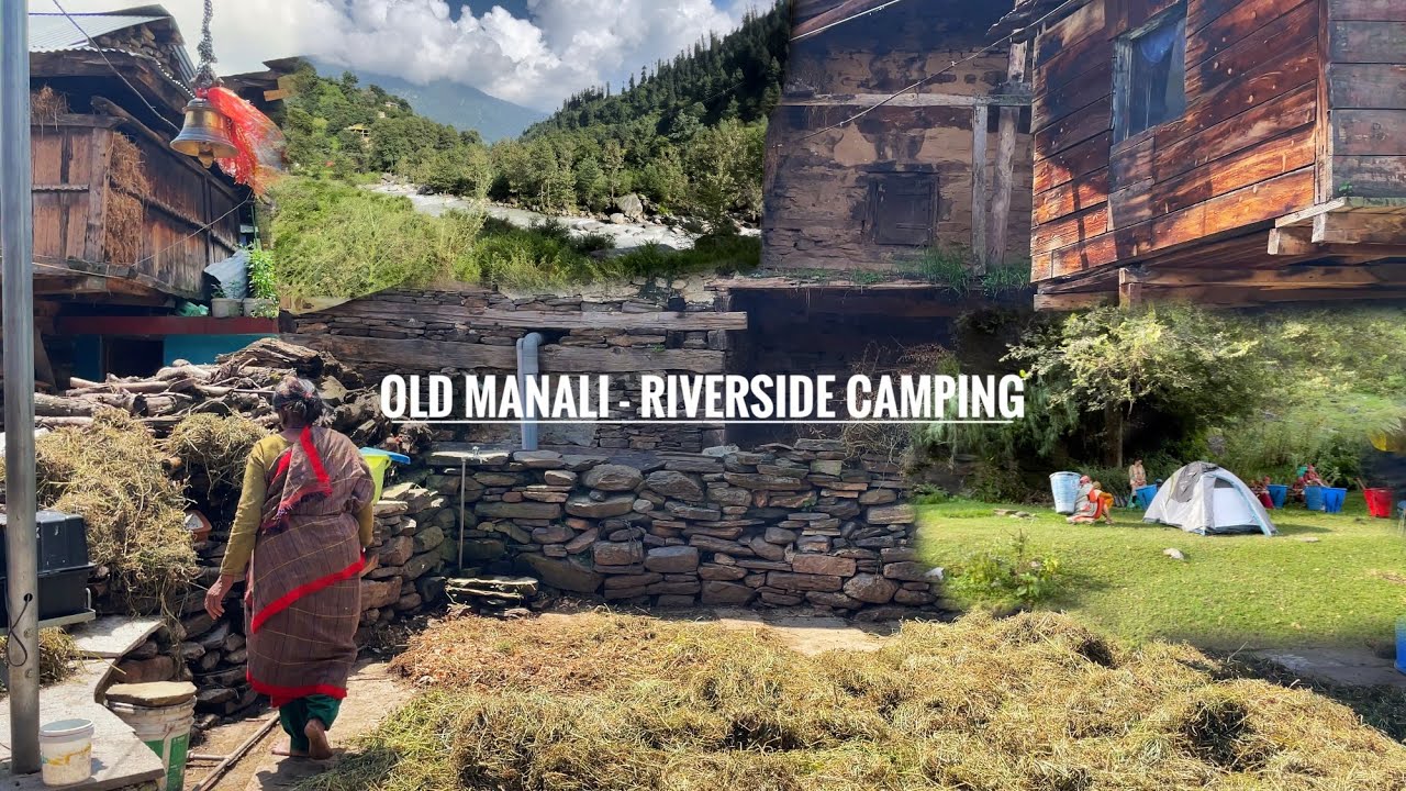 Old Manali Riverside Camping || Unexpected and Unforgettable Manali Trip