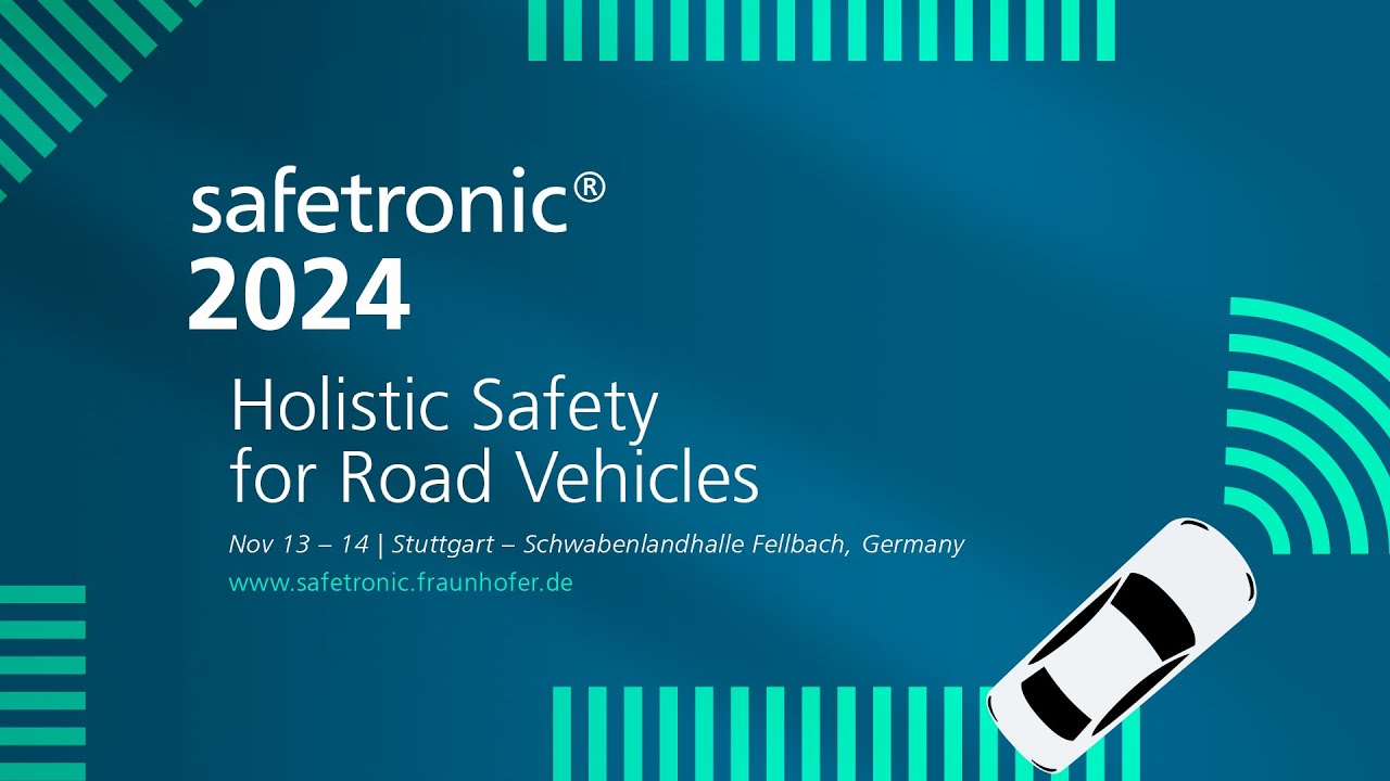 Safetronic® 2024 | Stuttgart (Conference about holistic safety of road vehicles)