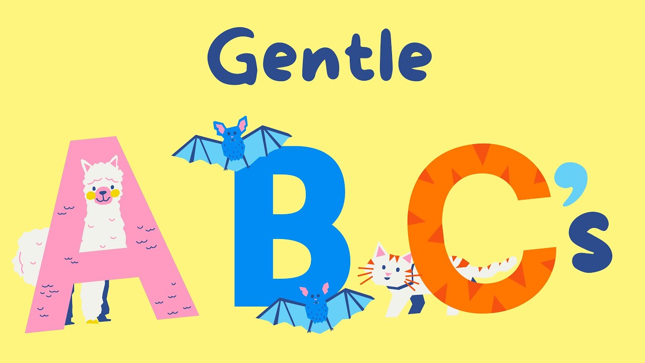 Gentle ABCs | Alphabet Song | Learn the ABCs with A Relaxing Learning Song