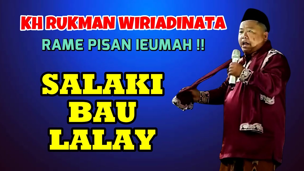 CERAMAH SUNDA LUCU, KH RUKMAN WIRIADINATA, RAME PISAN