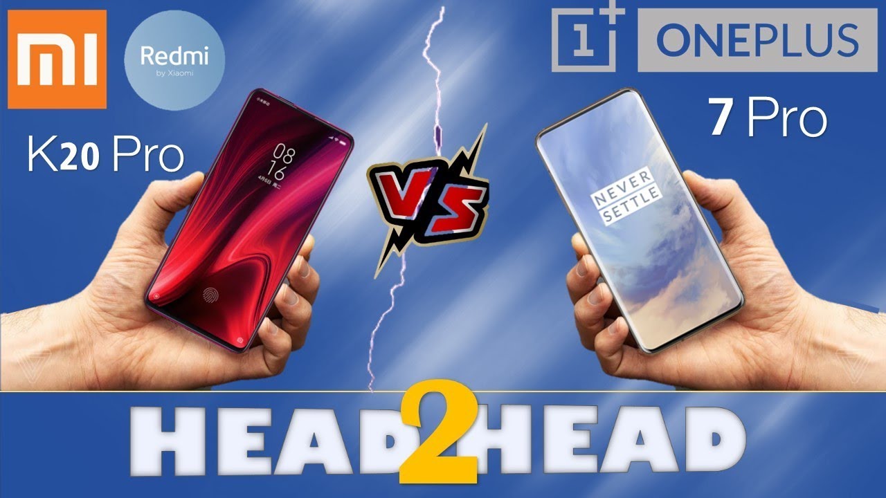 XIAOMI REDMI K20 PRO VS ONEPLUS 7 PRO
