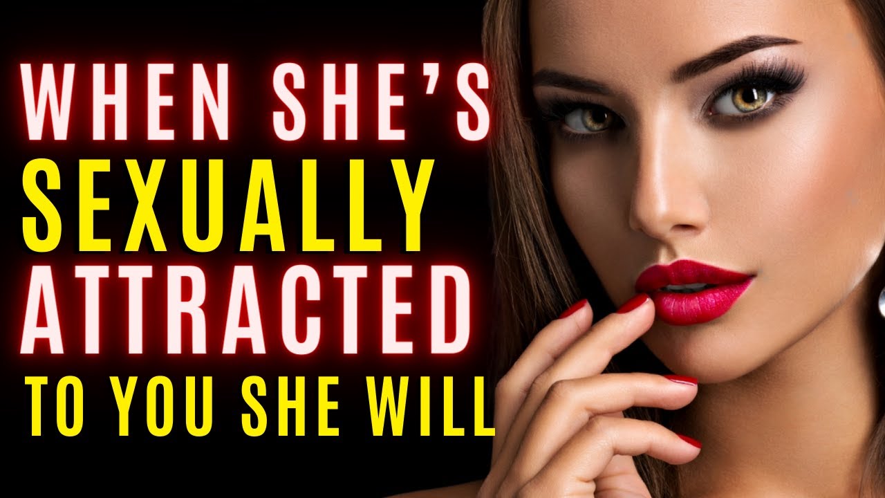 Body Language Facts A Woman Is Sexually Attracted To You (Subconscious Signals She Wants You)