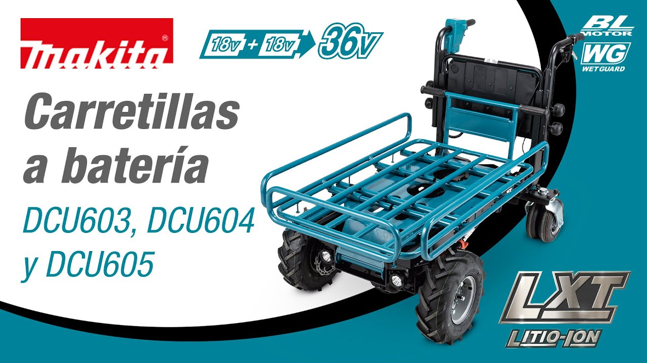 Carretilla a batería 18Vx2 LXT DCU603, DCU604 y DCU605