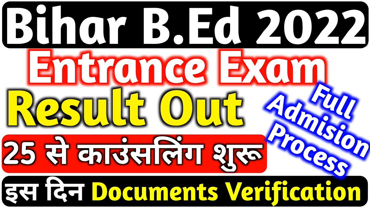 Bihar BEd Admission Process 2022, Bihar B.Ed Counselling Process, BEd Documents Verification 2022