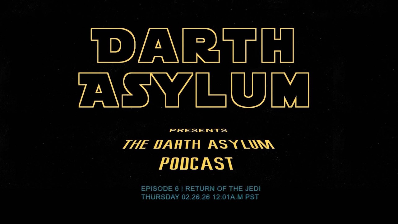 Episode 6 | Return of The Jedi | The Darth Asylum Podcast