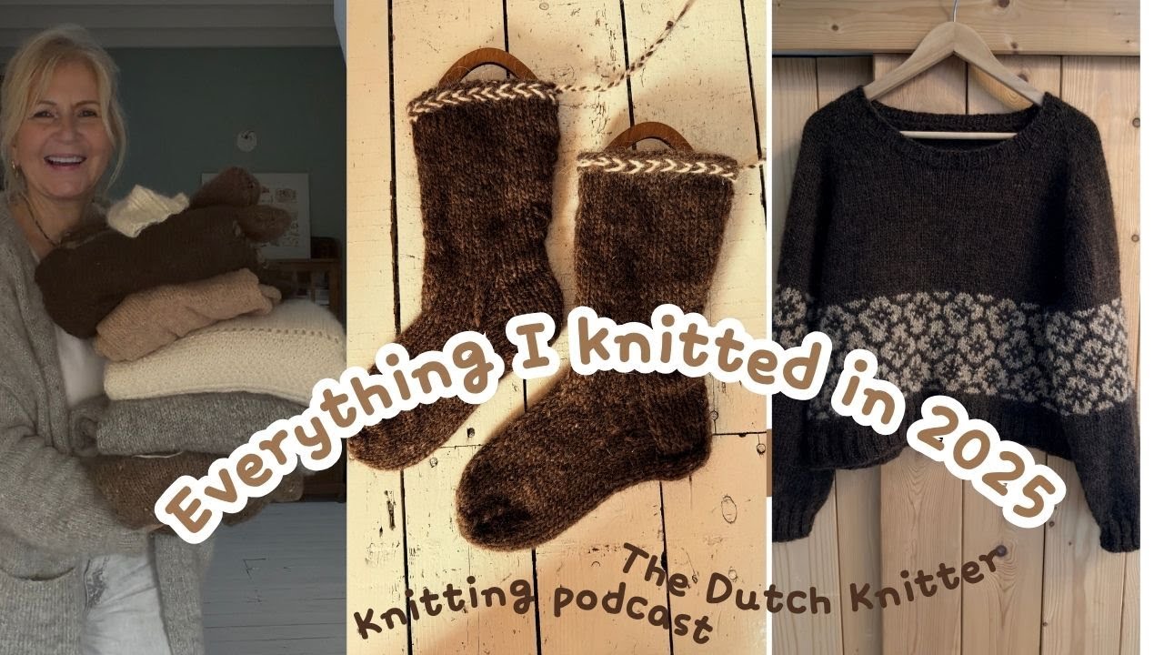 🇬🇧  The Dutch Knitter | Everthing I have knitted in 2025 and a little extra