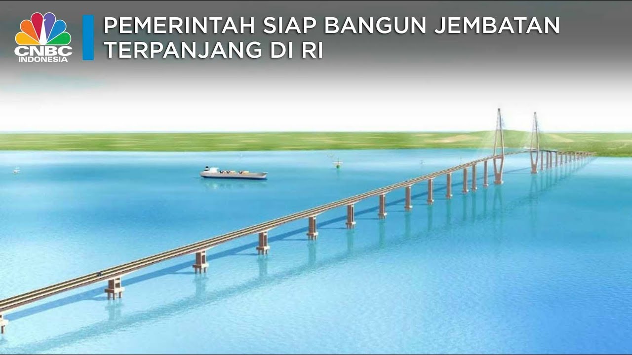 Mengintip Rencana Pembangunan Calon Jembatan Terpanjang di RI