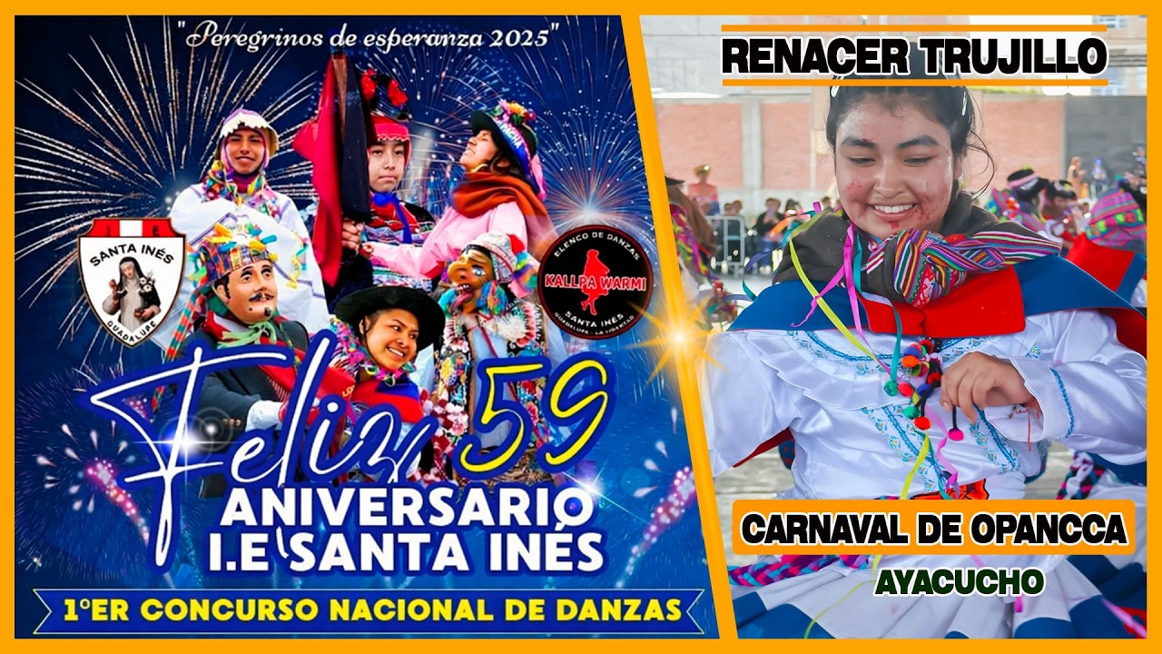 Carnaval De Opancca //Ayacucho // Renacer Trujillo // Peregrinos De Esperanza 2025 - Kallpa Warmi