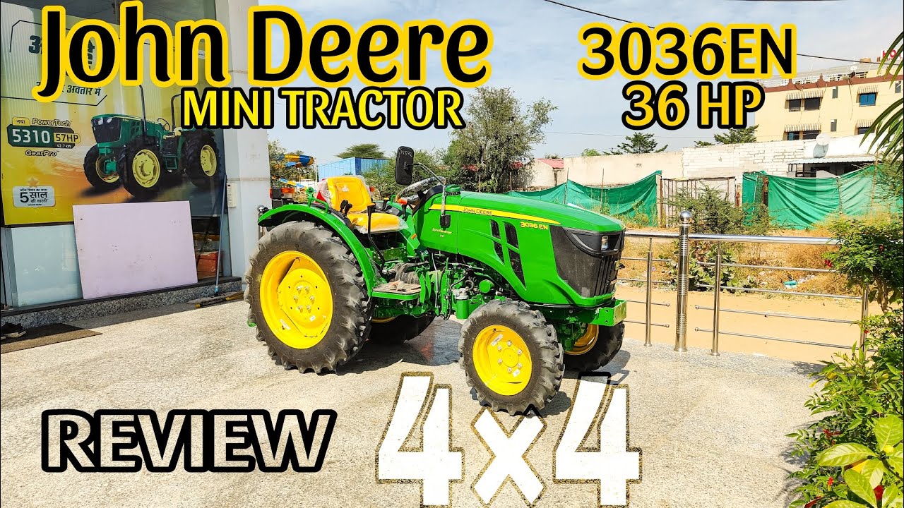 John Deere 3036 EN 4×4 36hp mini tractor Review 3 cylinder engine