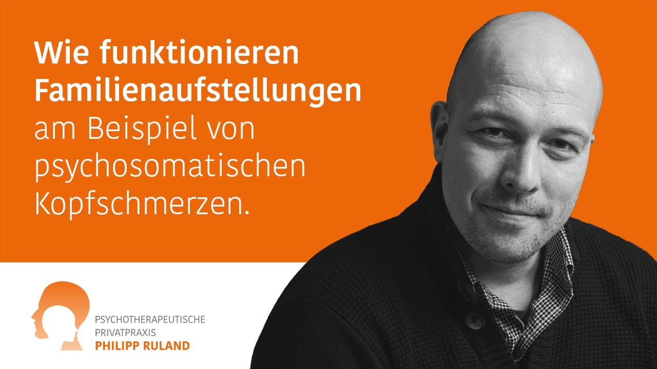 Wie funktionieren Familienaufstellungen am Beispiel von psychosomatischen Kopfschmerzen.