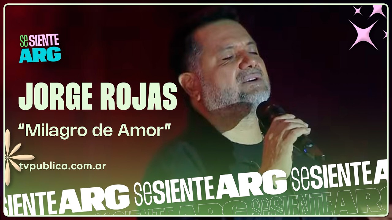 Milagros de Amor por Jorge Rojas - Se Siente Argentina