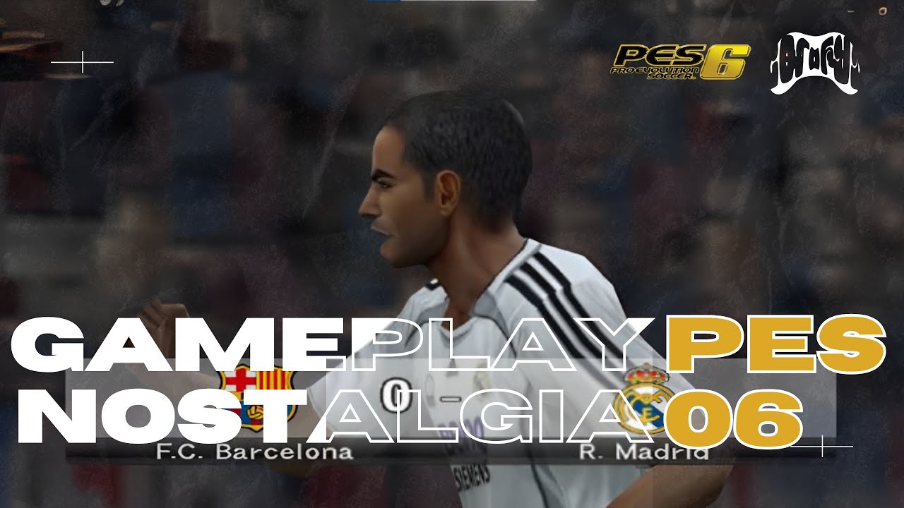 PES 06 ORIGINAL LICENSE - Gameplay Barcelona FC vs Real Madrid