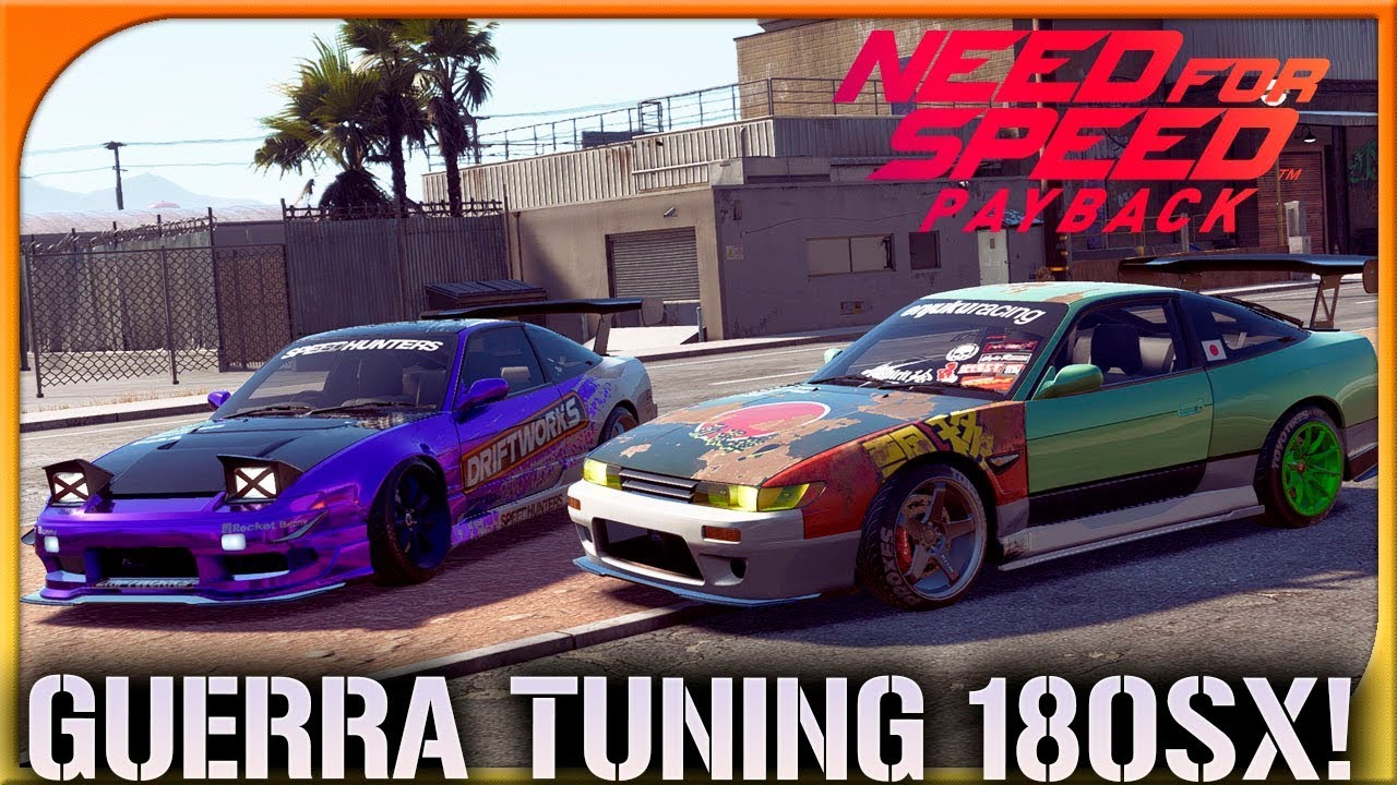GUERRA TUNING 180SX! | NEED FOR SPEED PAYBACK #67 | DEWRON