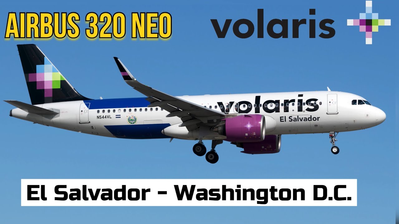 TRIP REPORT: VOLARIS | San Salvador - Washington DC | A320Neo (ECONOMY)