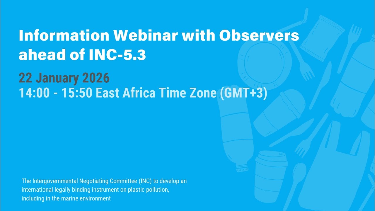 Information Webinar with Observers Ahead of INC-5.3