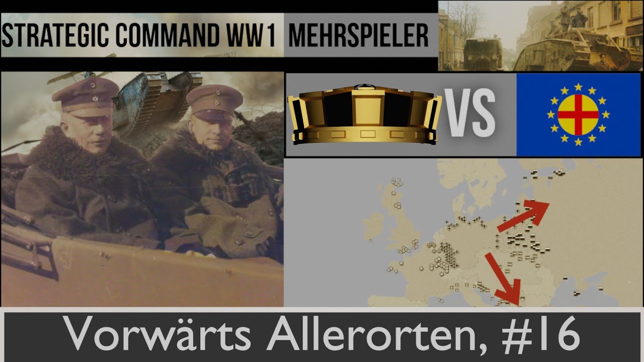 Strategic Command WW1: Mittelm&auml;chte, vs Fars, Multiplayer Deutsch Lets Play, #16 Vorw&auml;rts Allerorten