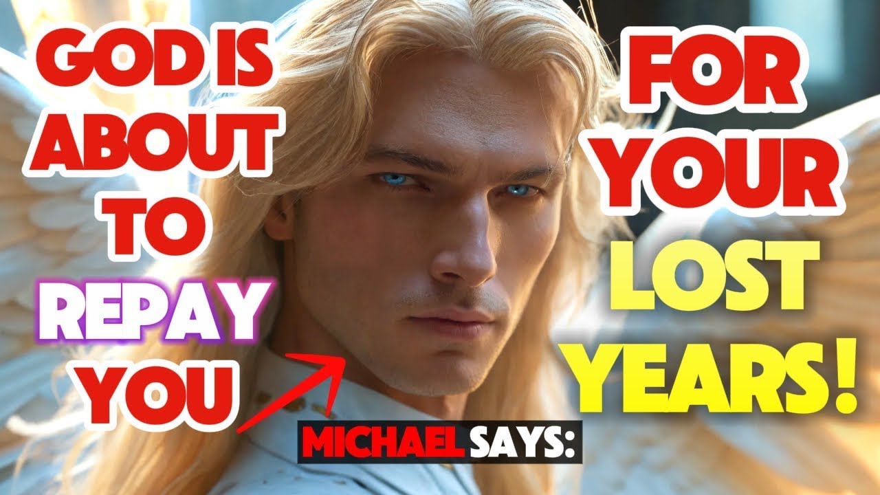 🌟 CHOSEN ONE! ARCHANGEL MICHAEL SAYS: THE LORD HAS SEEN YOU! HE IS GIVING YOU YOUR LOST YEARS!