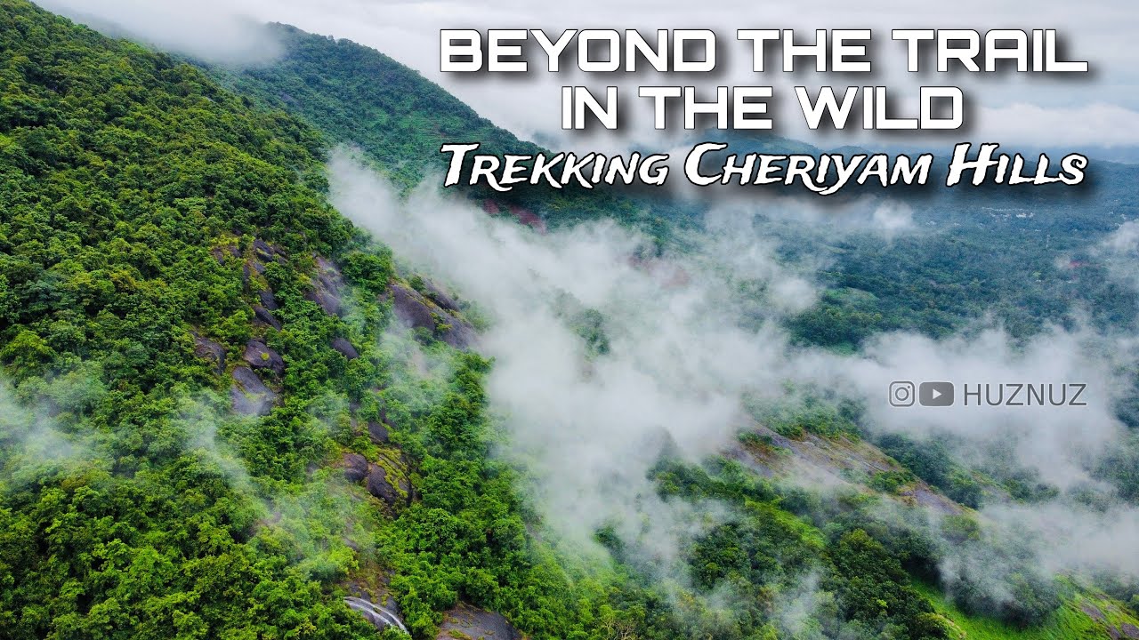 Beyond the Trail in the Wild: Trekking Cheriyam Hilltop | Kerala | 🇮🇳 