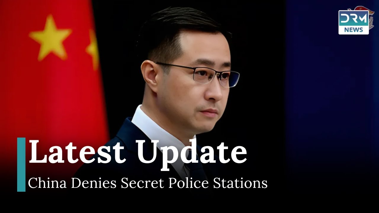 China Denies &lsquo;Secret Police Stations&rsquo; After US Man&rsquo;s Guilty Plea | News Today | DRM News AC1i